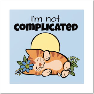 Not complicated Cat Posters and Art